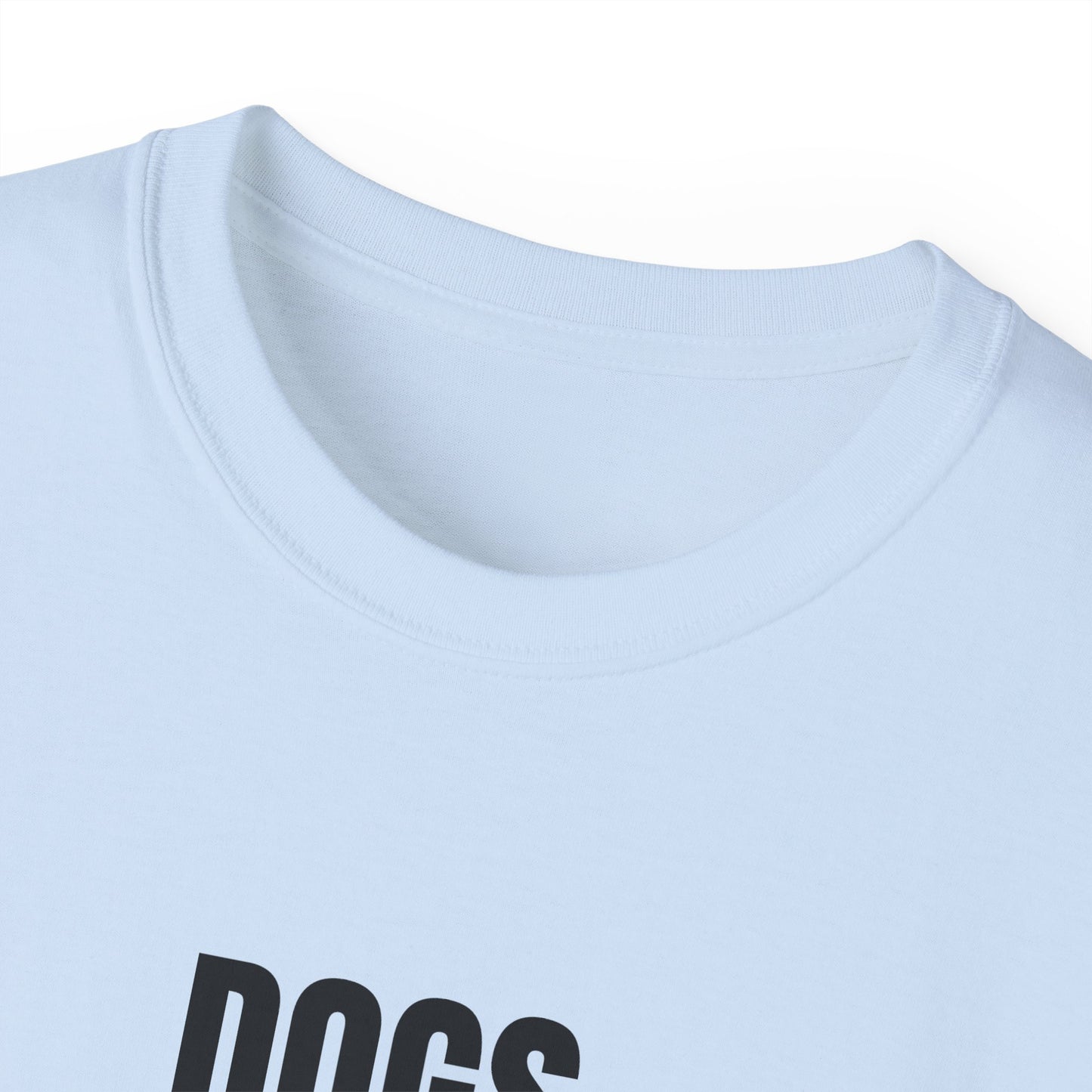 "Dogs Before Dudes" T-shirt