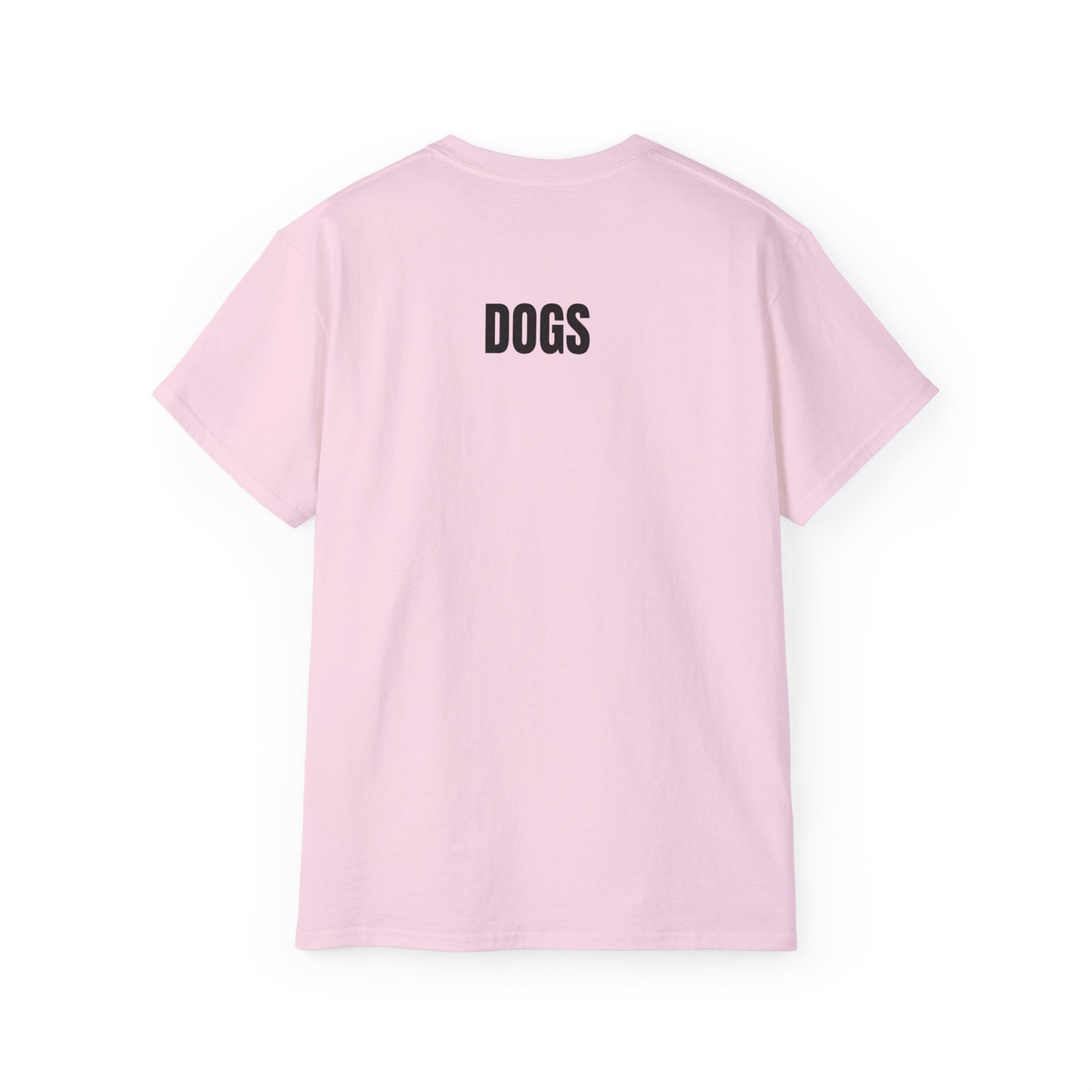 "Dogs Before Dudes" T-shirt