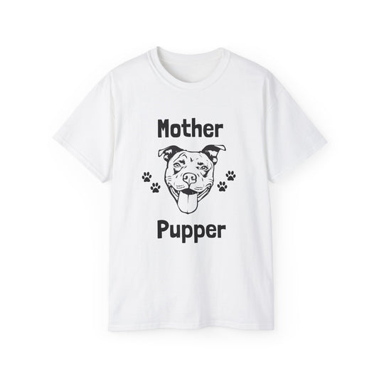 "Mother Pupper" T-Shirt