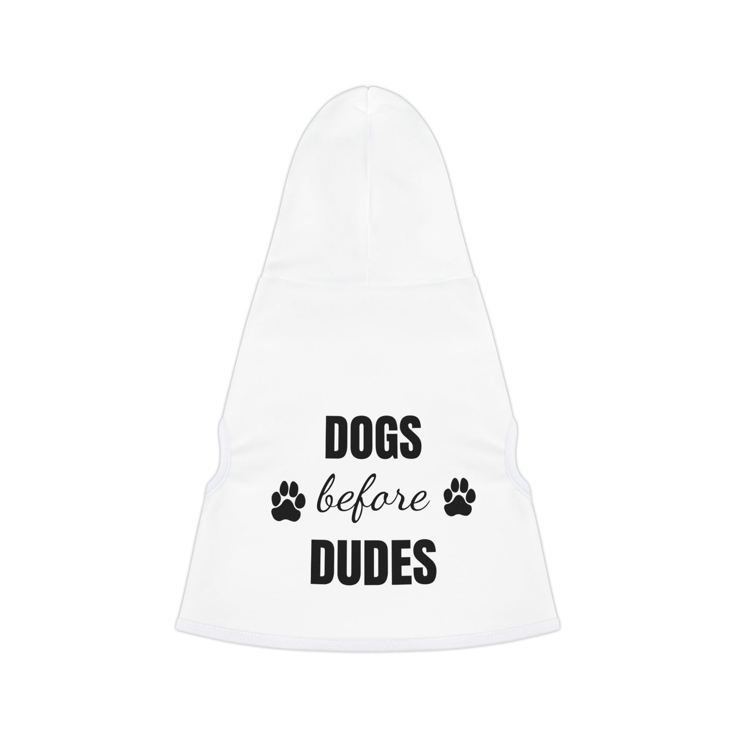 "Dogs Before Dudes" Pet Hoodie