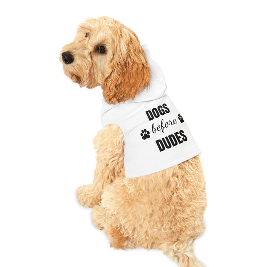 "Dogs Before Dudes" Pet Hoodie