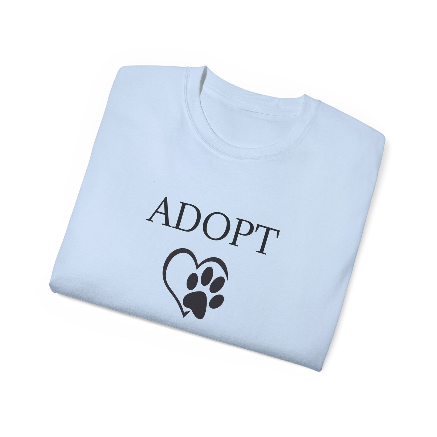"Adopt Don't Shop" T-Shirt