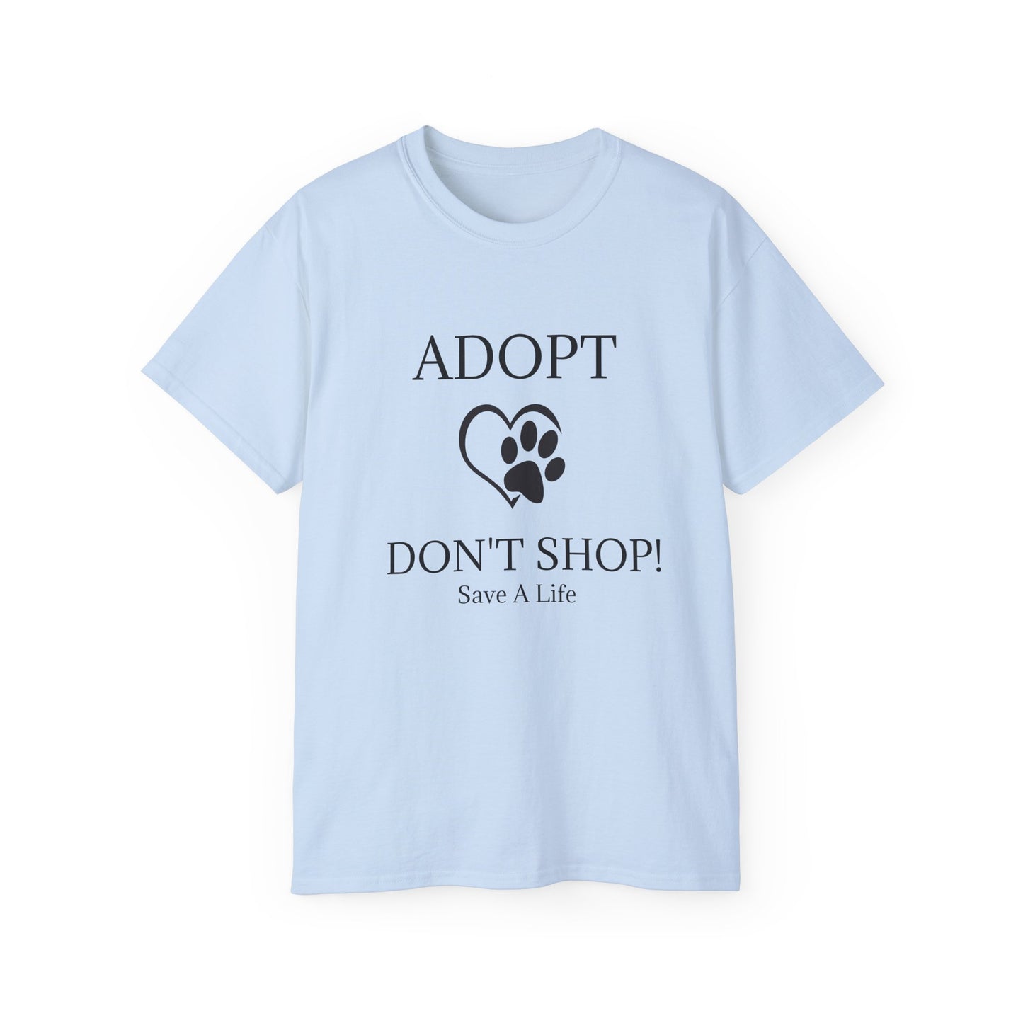 "Adopt Don't Shop" T-Shirt
