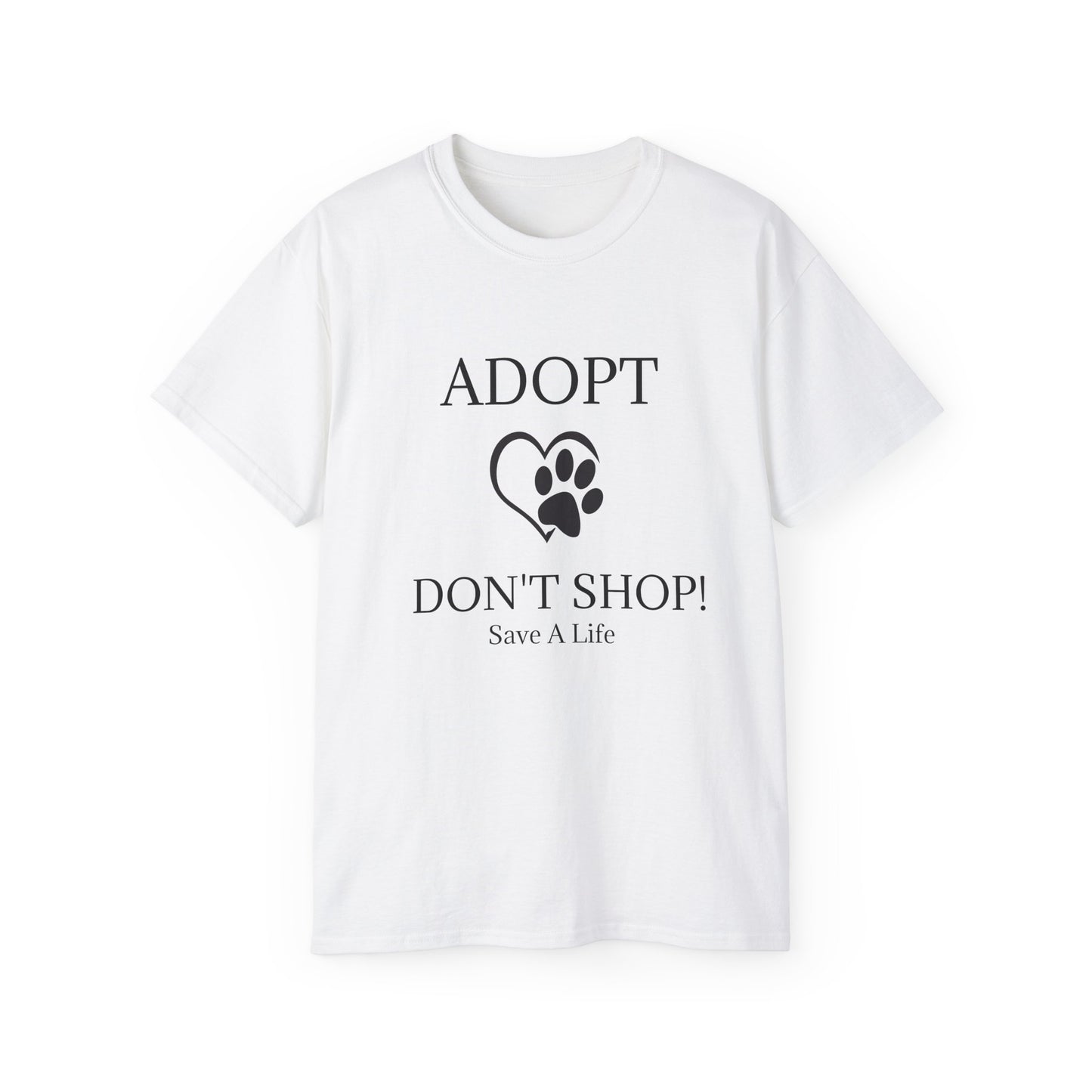 "Adopt Don't Shop" T-Shirt