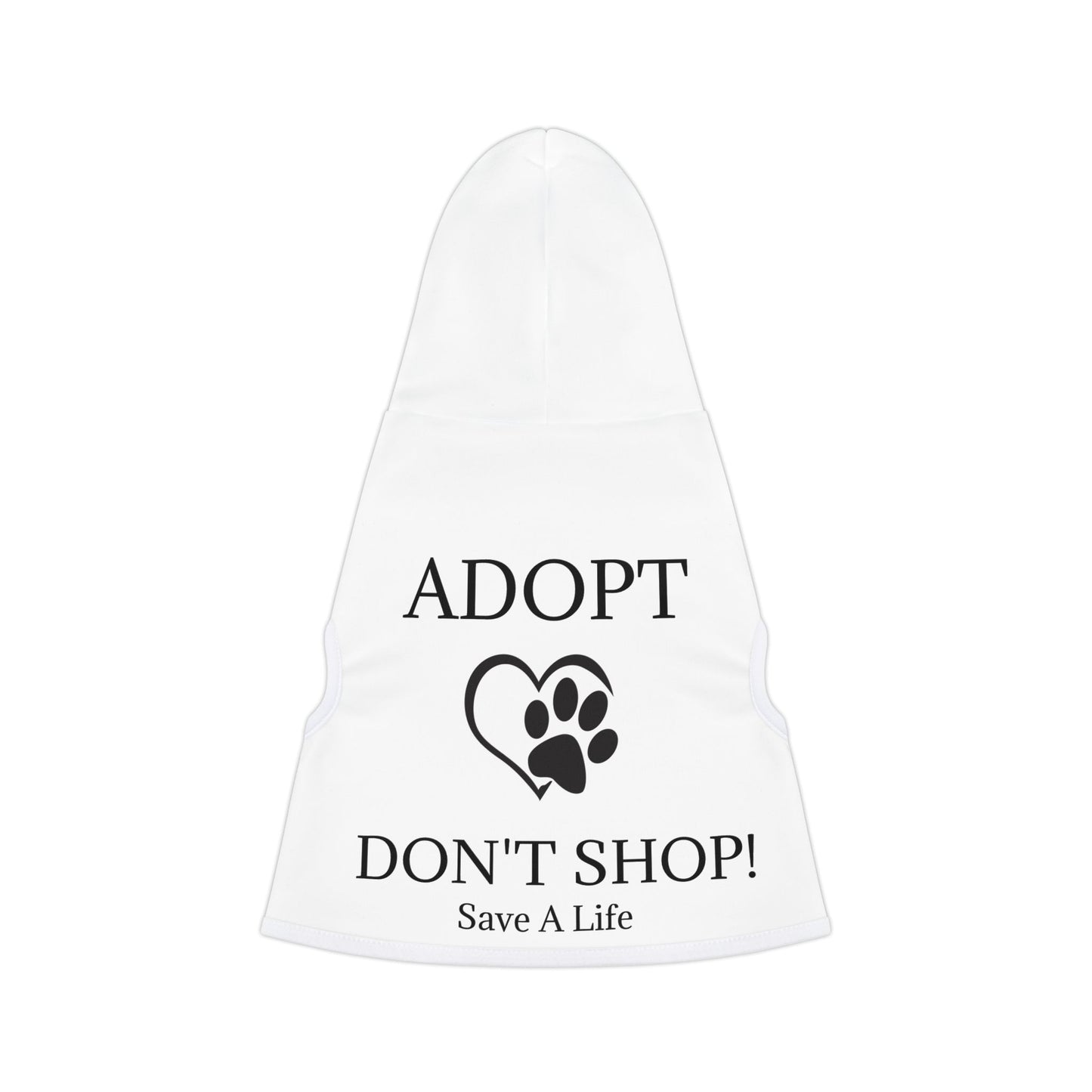 "Adopt Don't Shop" Pet Hoodie