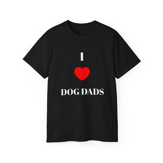 "I LOVE DOG DADS" T-Shirt