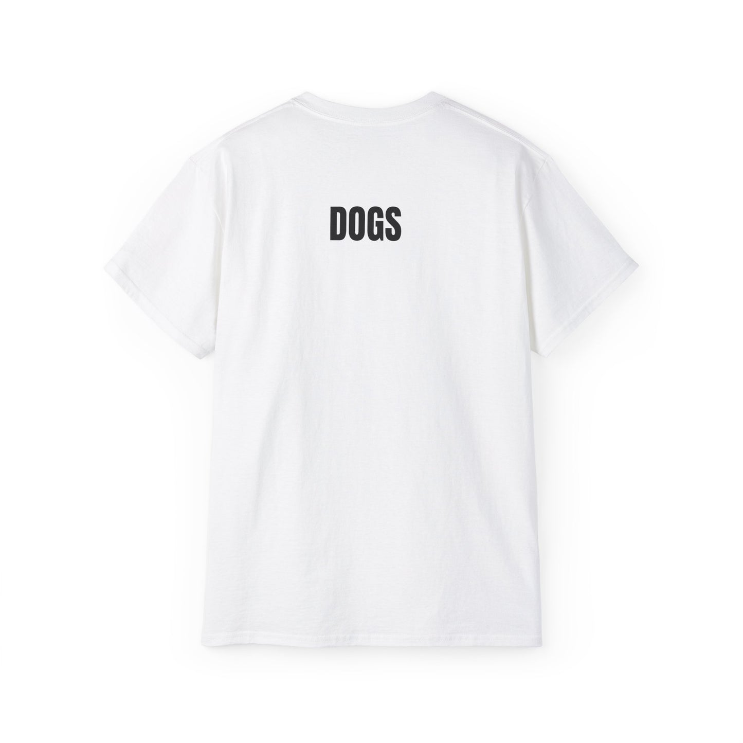 "Dogs Before Dudes" T-shirt